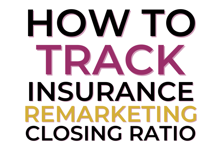 How To Track Insurance Remarketing Closing Ratio