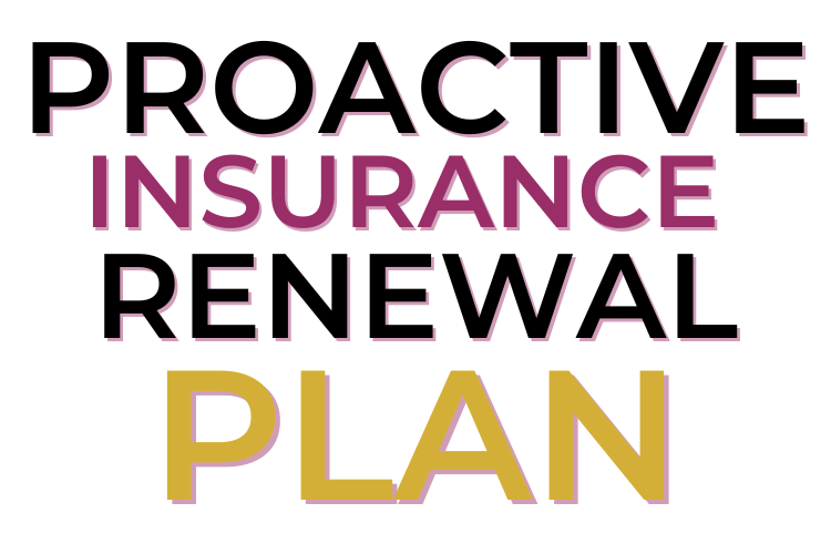 Proactive Insurance Renewal Plan