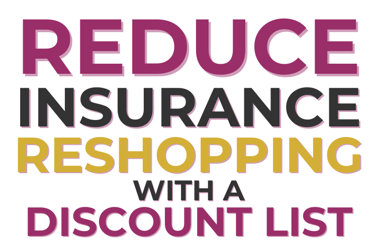 Reduce Insurance Reshopping With A Discount List
