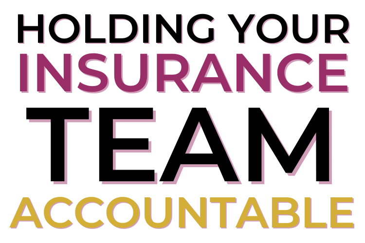 Holding Your Insurance Team Accountable