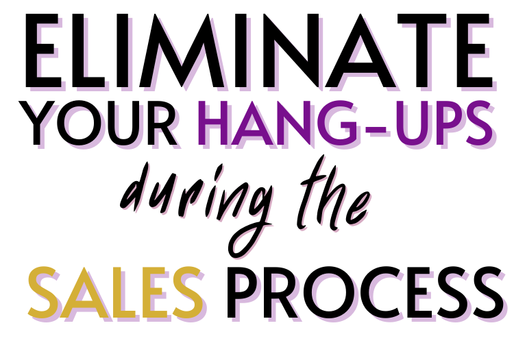 Eliminate Hang Ups About Sales | Build Rapport Instead