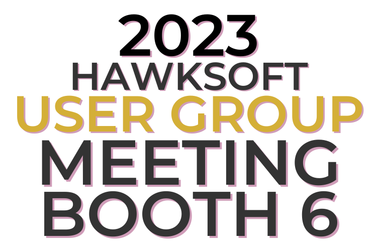 Attending the Hawksoft User Group Meeting in Texas? Come to Booth 6