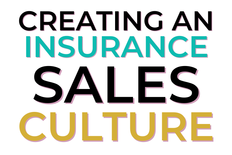 Creating An Insurance Sales Culture