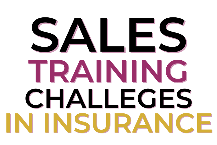 Sales Training Challenges In Insurance