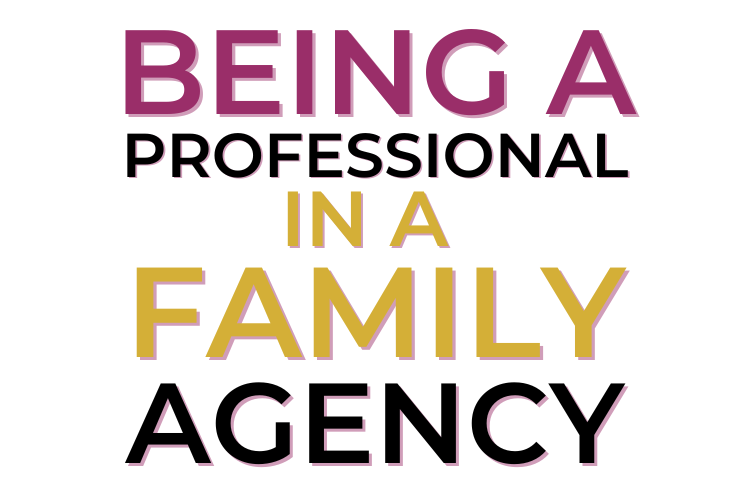 Being A Professional In A Family Agency