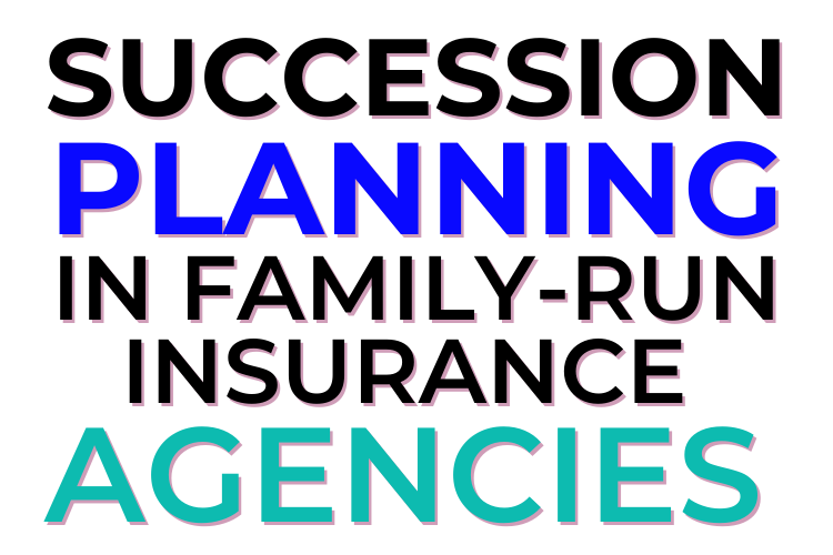 Succession Planning In Family Run Insurance Agencies