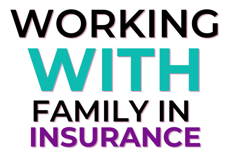 Working with Family Insurance