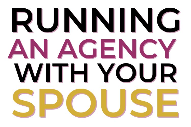 Running An Agency With Your Spouse
