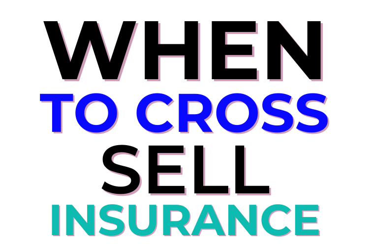 When To Cross Sell Insurance