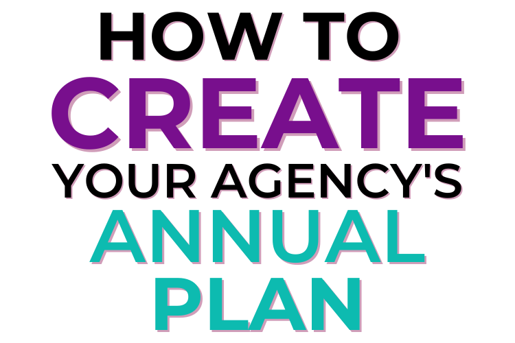 How To Create Your Agency's Annual Plan
