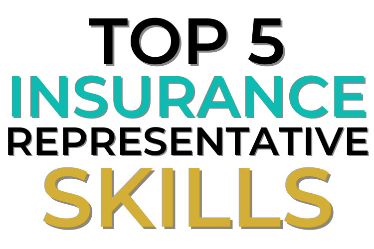 Top 5 Insurance Representative Skills