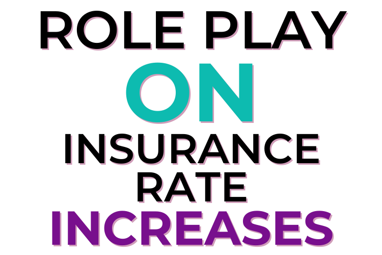 Role Play On Insurance Rate Increases