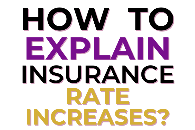 How to Explain Insurance Rate Increases