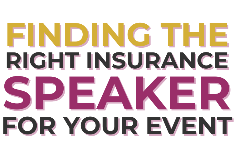 Finding The Right Insurance Speaker For Your Event