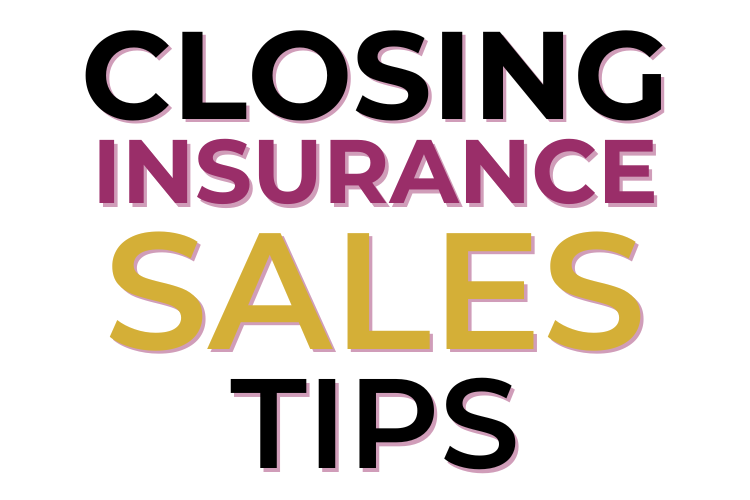How to Close More Insurance Sales