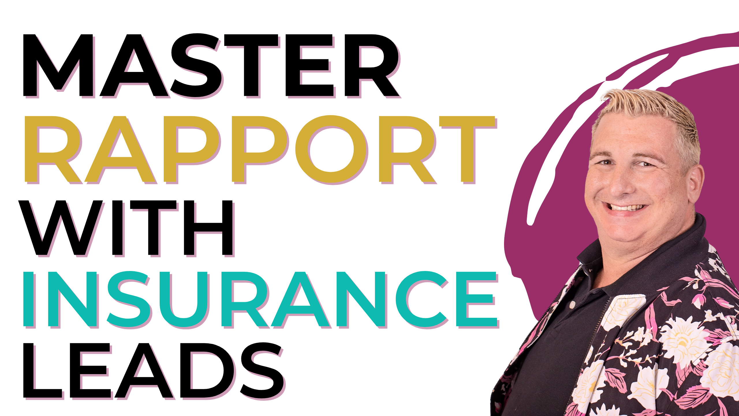 insurance rapport with lead