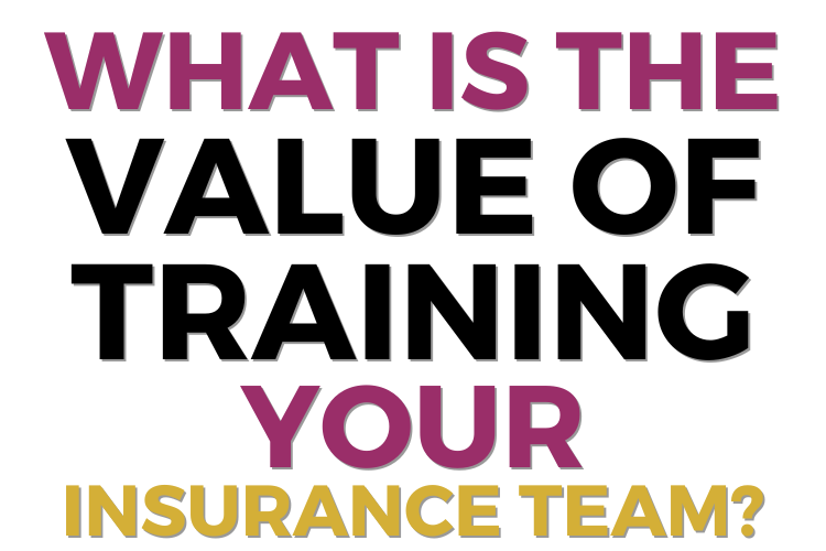 What is the Value of Training Your Insurance Team? Client Spotlight