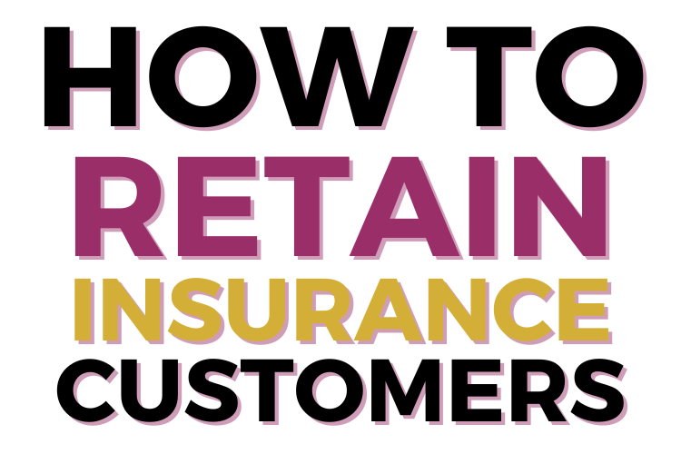 Insurance Customer Retention: Short Term & Long Term Strategies