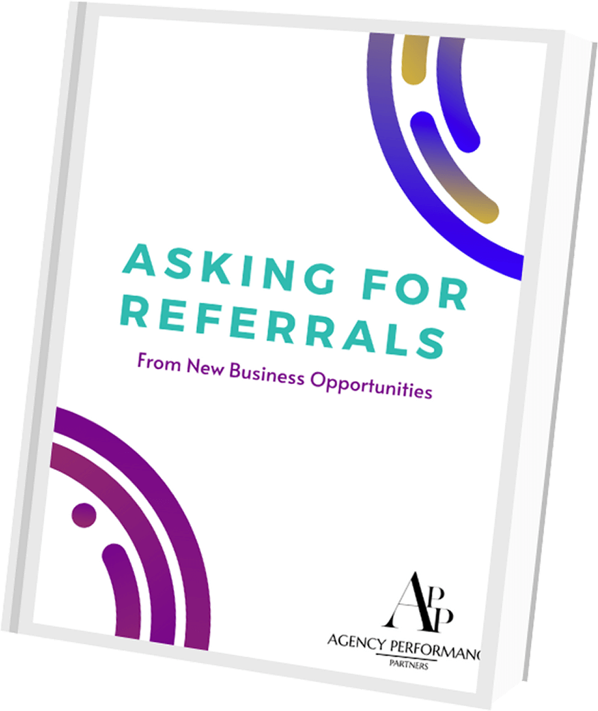Agent Referral Talk Script Insurance Agency Consulting & Training - Agency Performance Partners