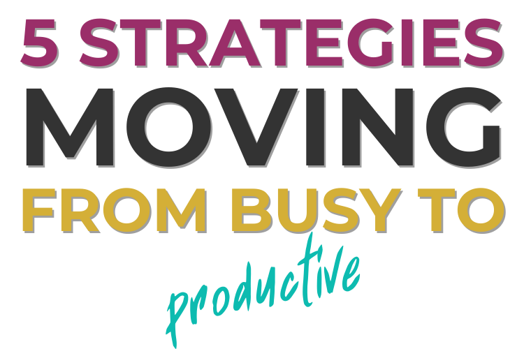 Increase Insurance Agent Productivity: Moving From Busy To Productive with 5 Strategies