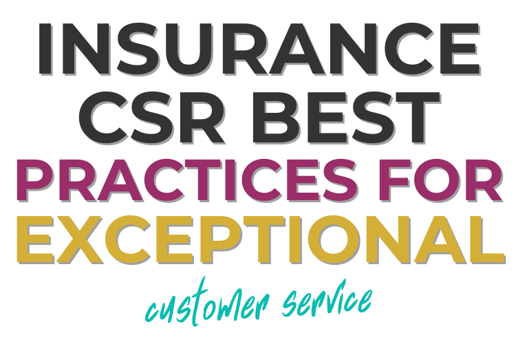 Insurance CSR Best Practices for Exceptional Customer Service