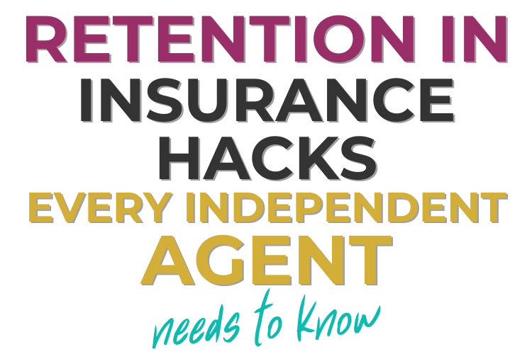 Retention in Insurance Hacks Every Independent Agent Needs to Know