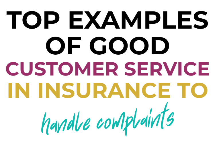 Top Examples of Good Customer Service in Insurance to Handle Complaints