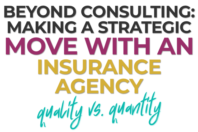 Beyond Consulting: Making a Strategic Move with an insurance agency growth partner