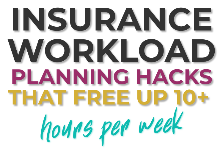 Insurance Workload Planning Hacks That Free Up 10+ Hours Per Week