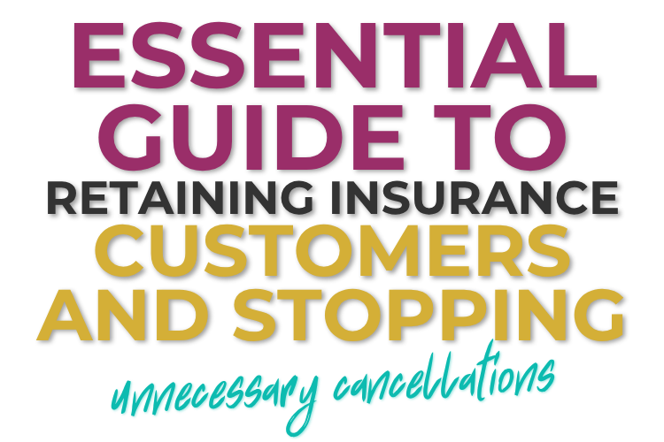 Essential Guide to Retaining Insurance Customers and Stopping Unnecessary Cancellations - KDP