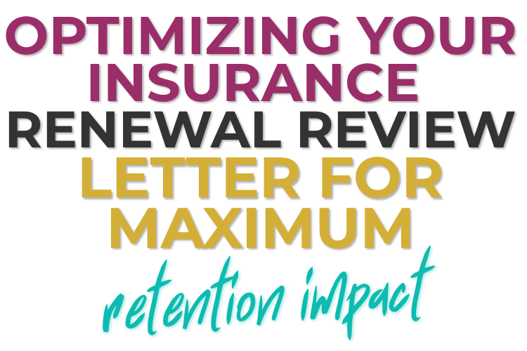Optimizing Your Insurance Renewal Review Letter for Maximum Retention Impact