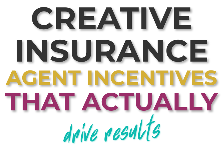 Creative Insurance Agent Incentives That Actually Drive Results