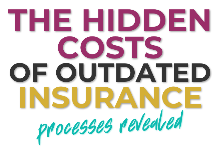 The Hidden Costs of Outdated Insurance Processes Revealed - Feature Image