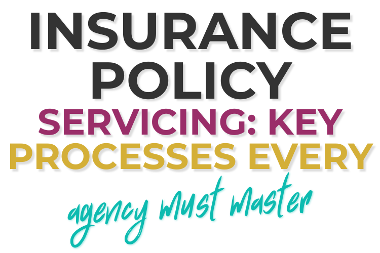 08.10.26 Insurance Policy Servicing Key Processes Every Agency Must Master Feature Image