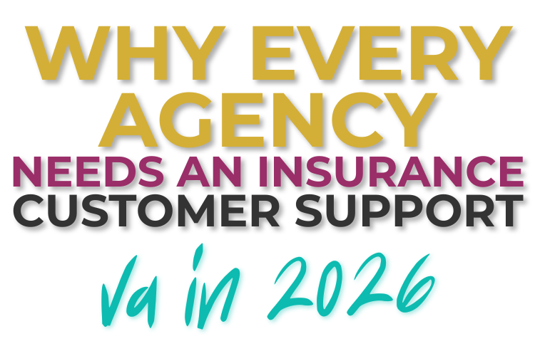 Why Every Agency Needs an Insurance Customer Support VA in 2026